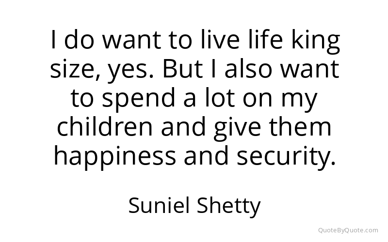 Preview image for this quote by Suniel Shetty