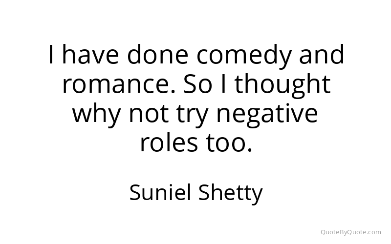 Preview image for this quote by Suniel Shetty