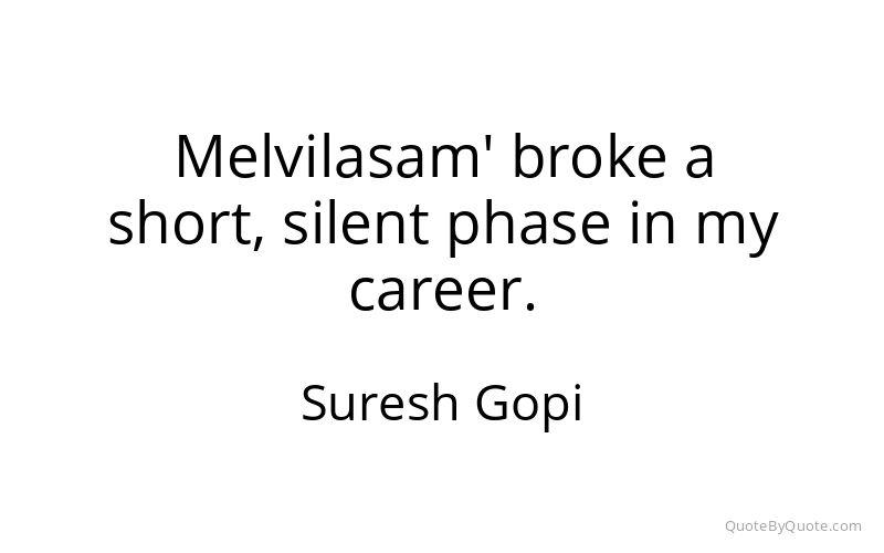 Preview image for this quote by Suresh Gopi