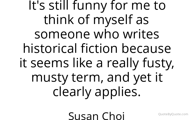 Preview image for this quote by Susan Choi