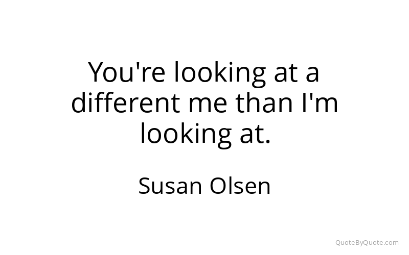 Preview image for this quote by Susan Olsen