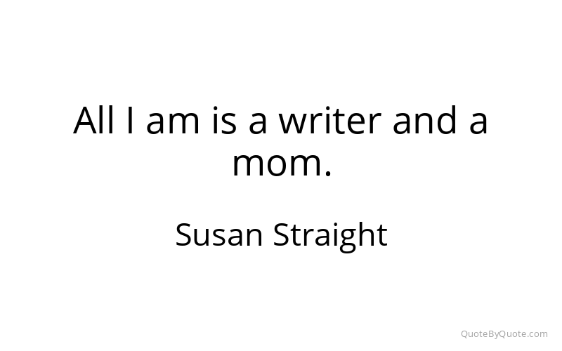 Preview image for this quote by Susan Straight