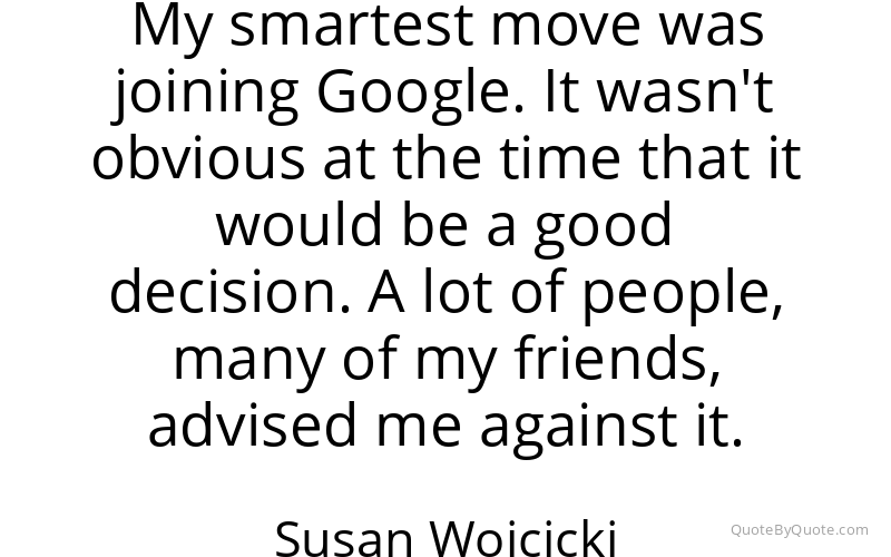 Preview image for this quote by Susan Wojcicki