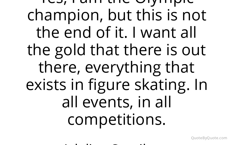 Preview image for this quote by Adelina Sotnikova