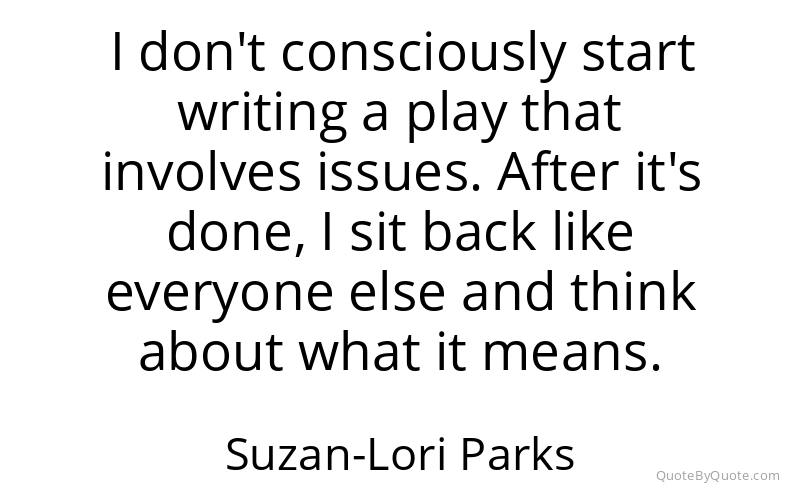 Preview image for this quote by Suzan-Lori Parks