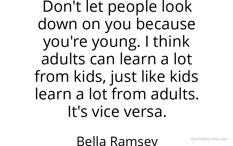 Preview image for this quote by Bella Ramsey