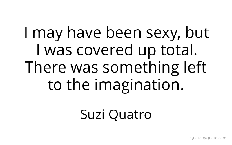 Preview image for this quote by Suzi Quatro
