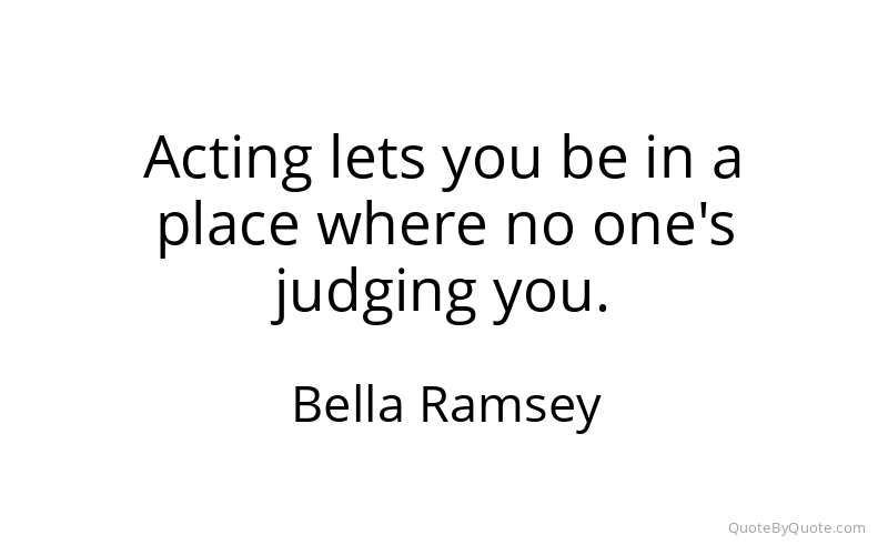 Preview image for this quote by Bella Ramsey