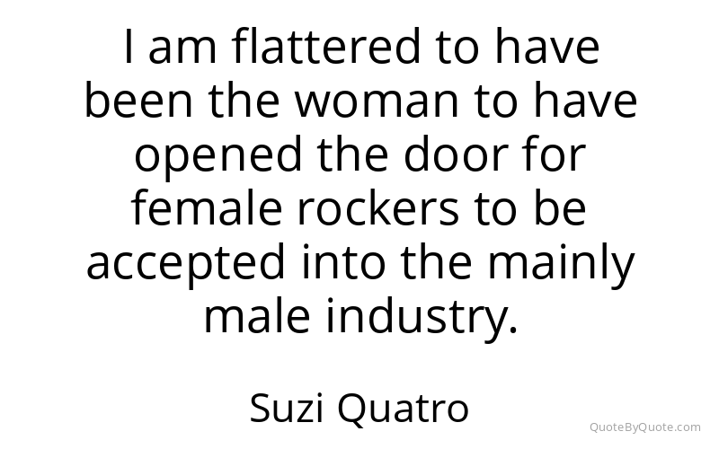 Preview image for this quote by Suzi Quatro