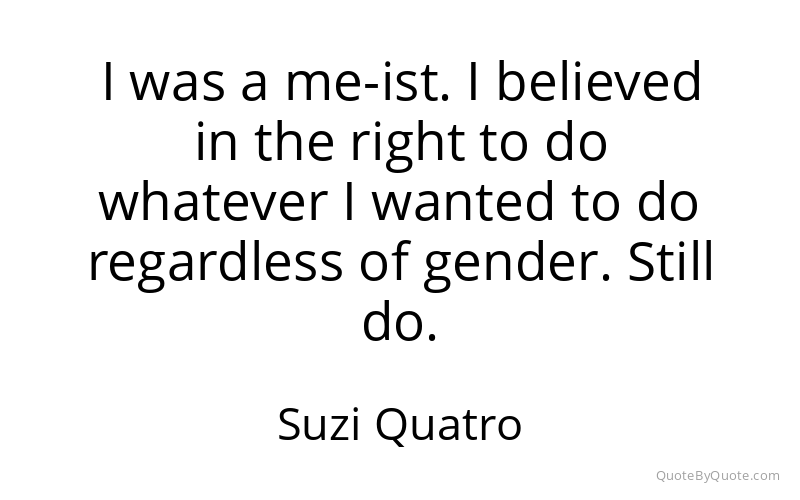 Preview image for this quote by Suzi Quatro