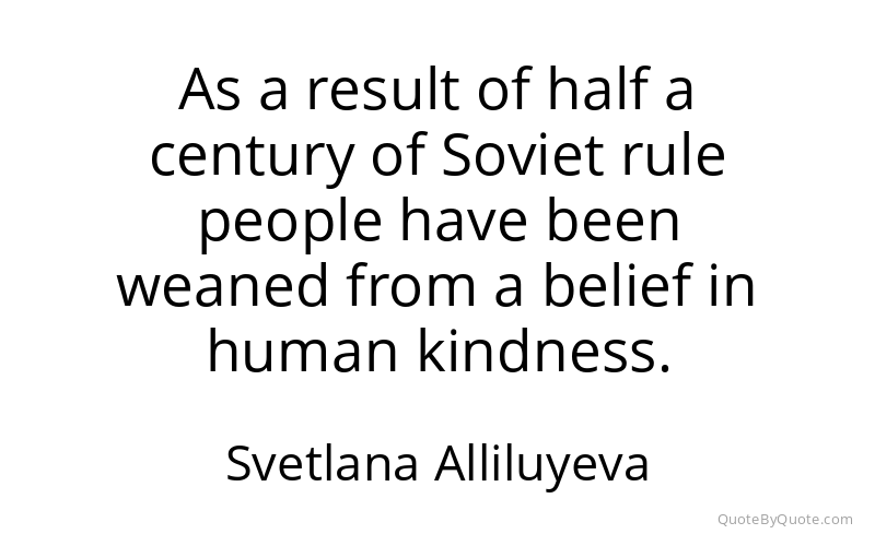 Preview image for this quote by Svetlana Alliluyeva