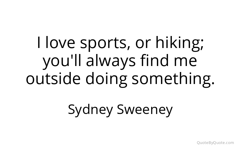 Preview image for this quote by Sydney Sweeney