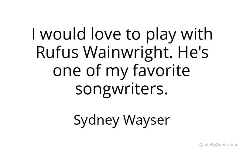 Preview image for this quote by Sydney Wayser