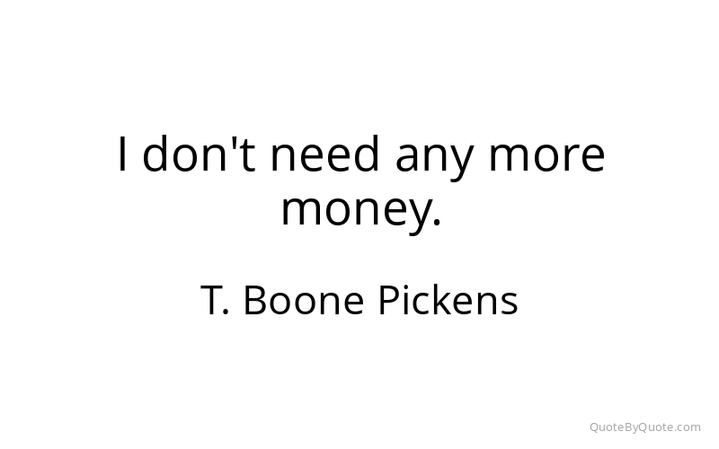 Preview image for this quote by T. Boone Pickens
