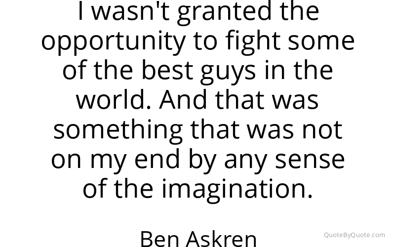 Preview image for this quote by Ben Askren