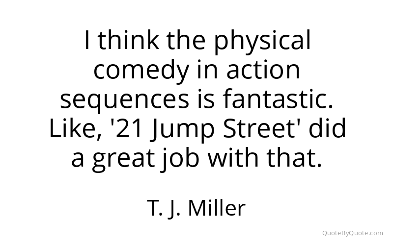 Preview image for this quote by T. J. Miller
