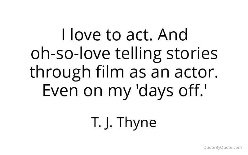 Preview image for this quote by T. J. Thyne
