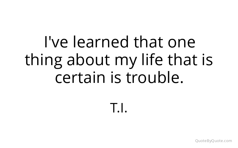 Preview image for this quote by T.I.