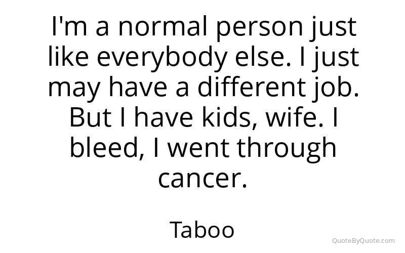 Preview image for this quote by Taboo