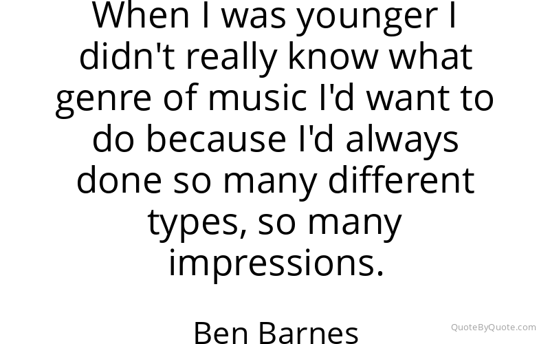 Preview image for this quote by Ben Barnes
