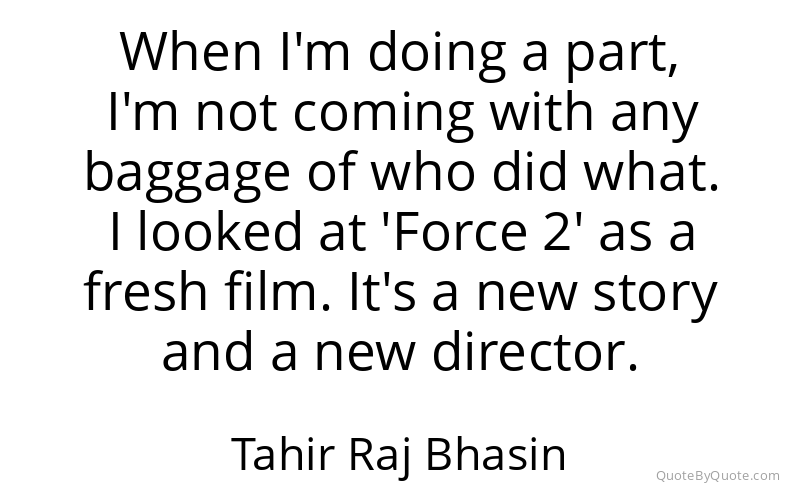 Preview image for this quote by Tahir Raj Bhasin