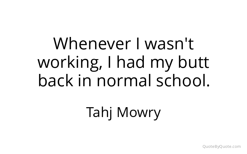 Preview image for this quote by Tahj Mowry
