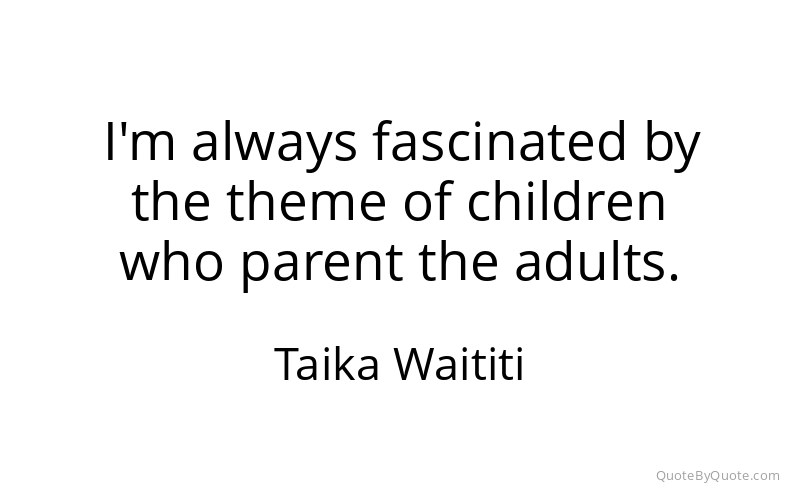 Preview image for this quote by Taika Waititi