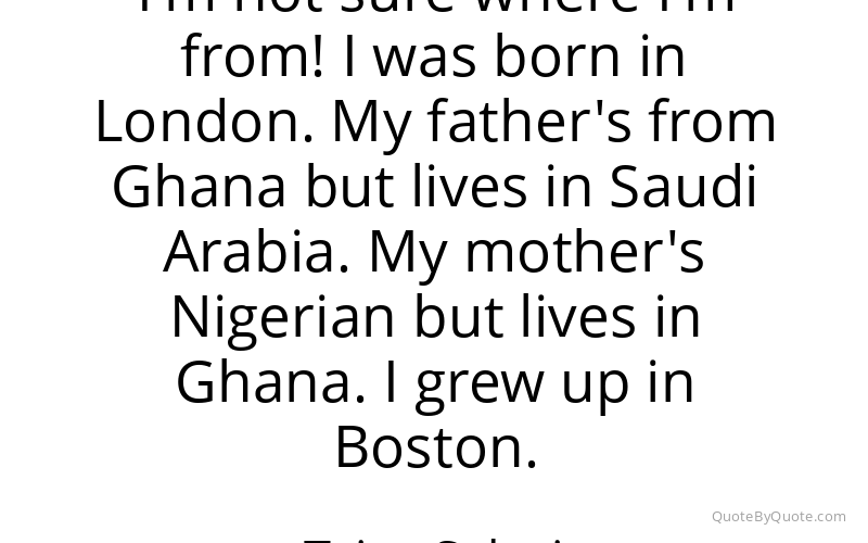 Preview image for this quote by Taiye Selasi