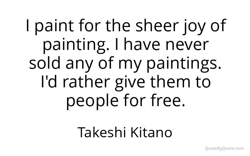 Preview image for this quote by Takeshi Kitano