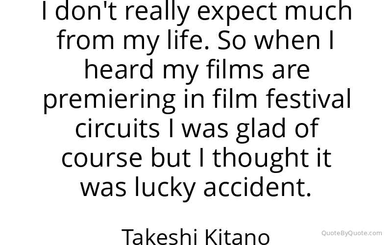 Preview image for this quote by Takeshi Kitano
