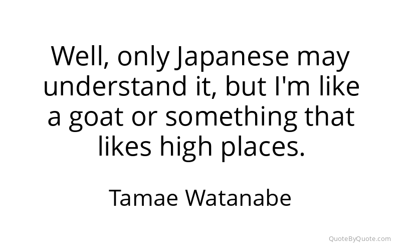 Preview image for this quote by Tamae Watanabe