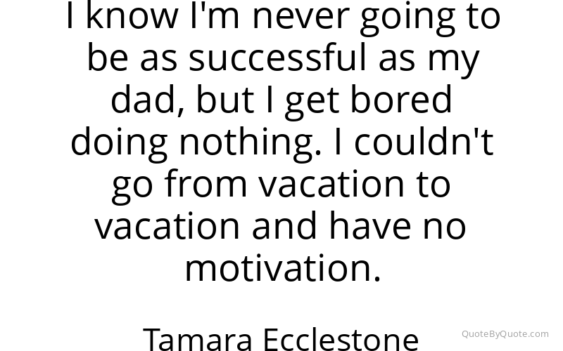 Preview image for this quote by Tamara Ecclestone