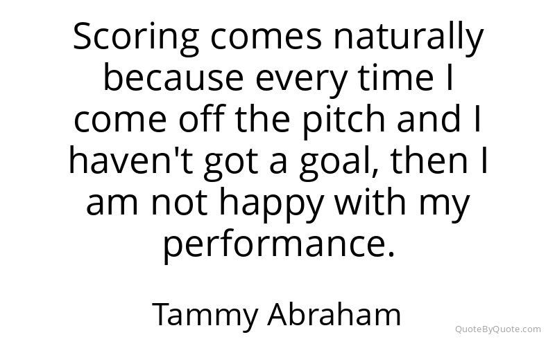 Preview image for this quote by Tammy Abraham