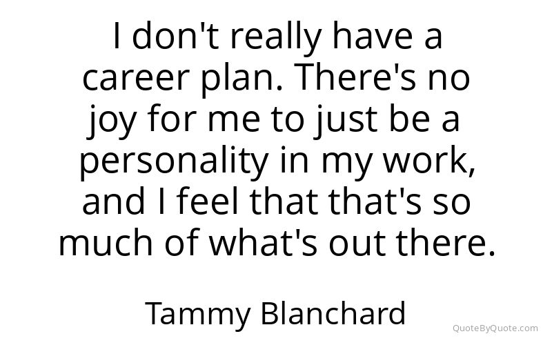 Preview image for this quote by Tammy Blanchard