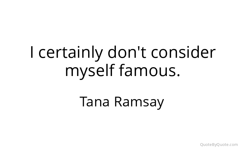 Preview image for this quote by Tana Ramsay