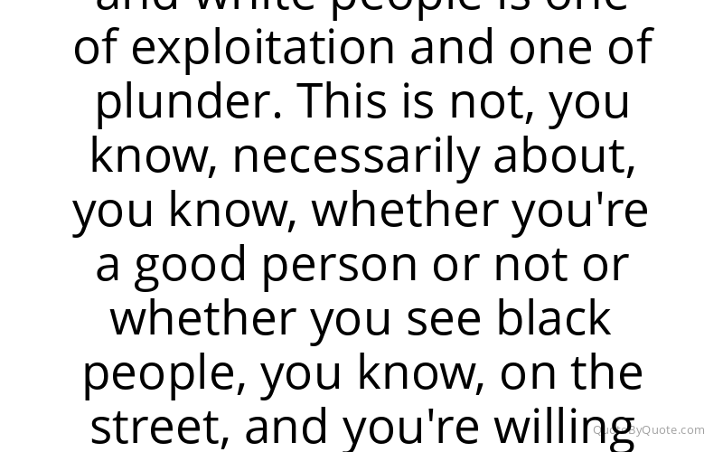 Preview image for this quote by Ta-Nehisi Coates