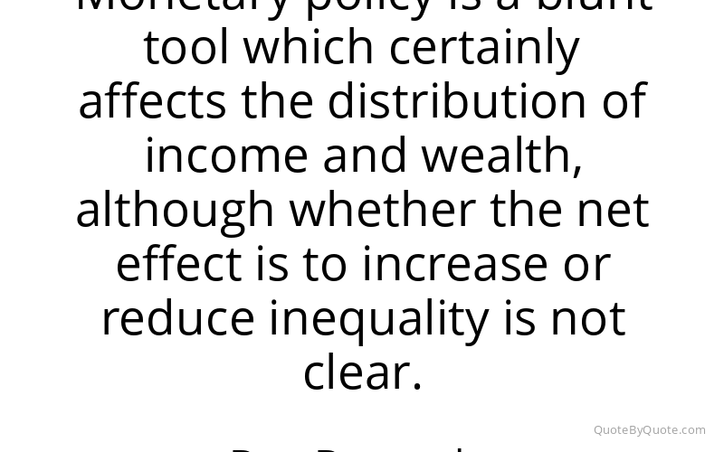 Preview image for this quote by Ben Bernanke