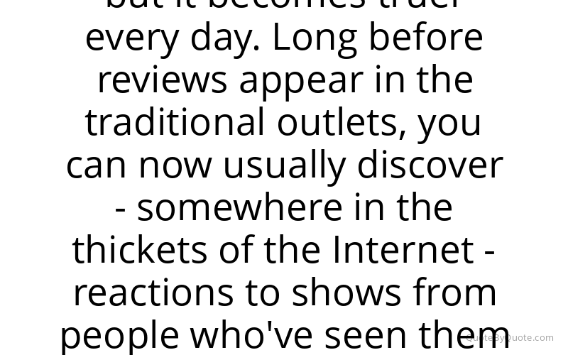 Preview image for this quote by Ben Brantley