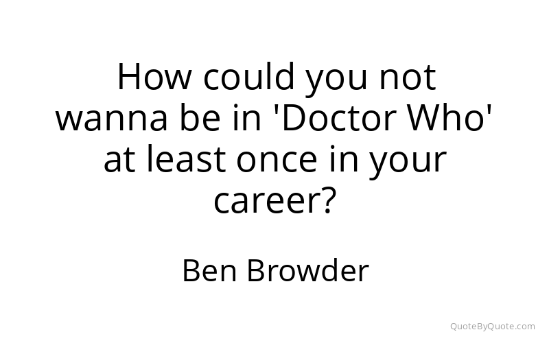 Preview image for this quote by Ben Browder