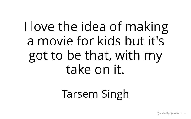 Preview image for this quote by Tarsem Singh