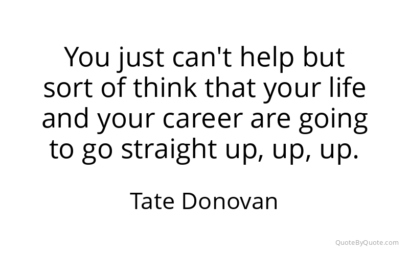 Preview image for this quote by Tate Donovan