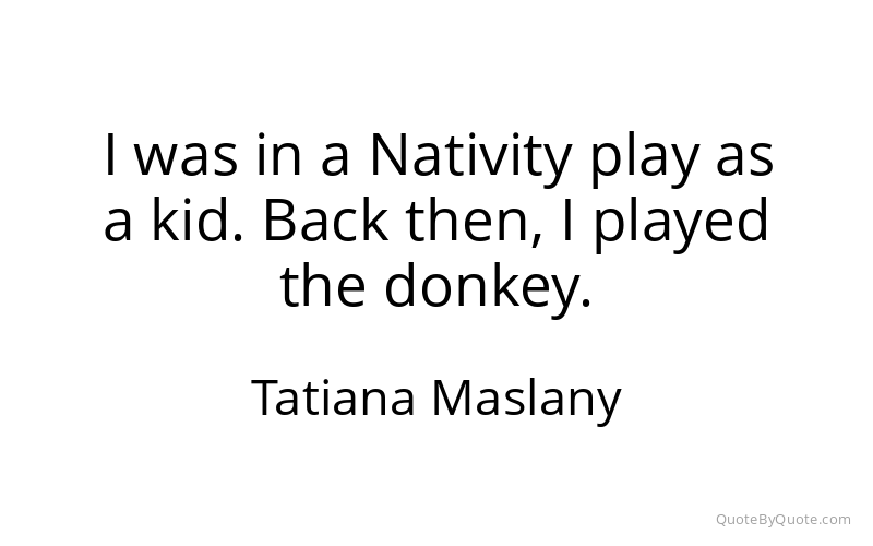 Preview image for this quote by Tatiana Maslany