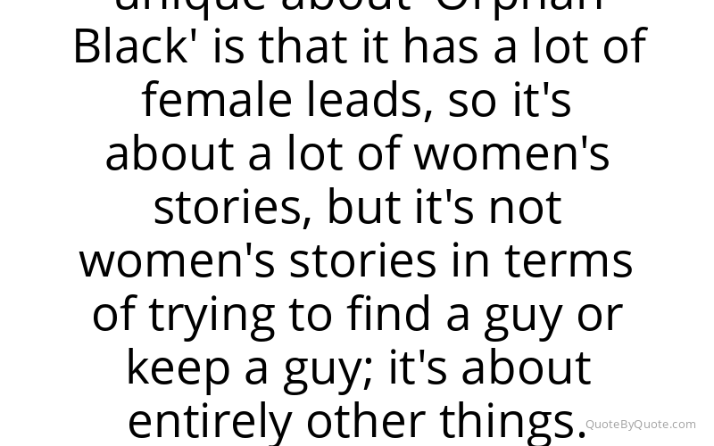 Preview image for this quote by Tatiana Maslany
