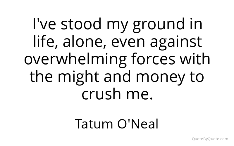 Preview image for this quote by Tatum O'Neal