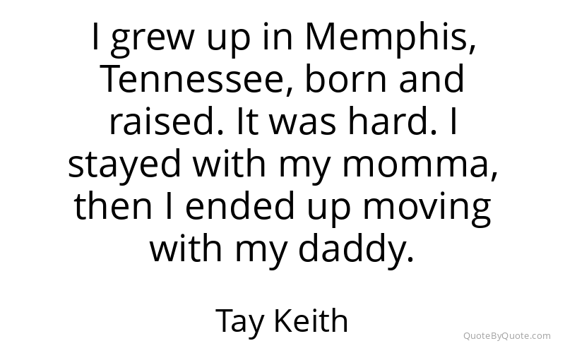 Preview image for this quote by Tay Keith