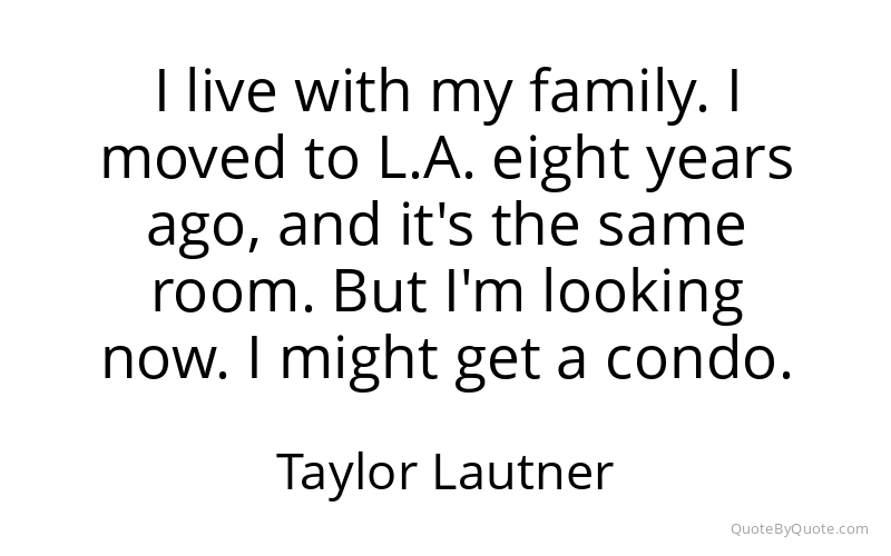 Preview image for this quote by Taylor Lautner