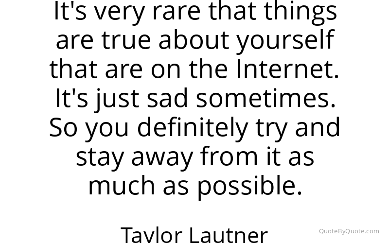 Preview image for this quote by Taylor Lautner