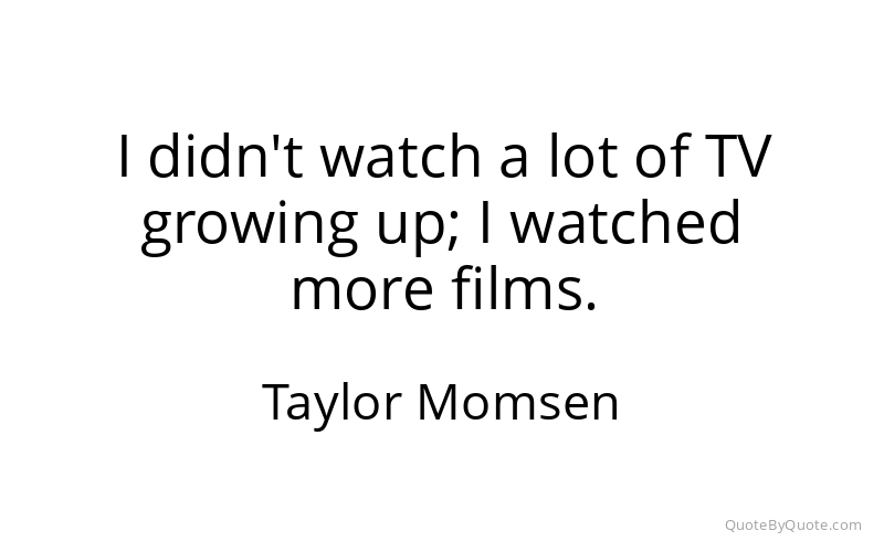Preview image for this quote by Taylor Momsen