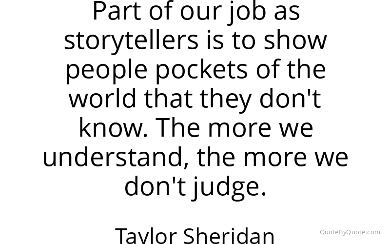 Preview image for this quote by Taylor Sheridan