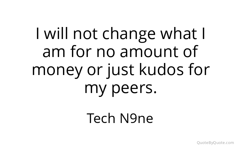 Preview image for this quote by Tech N9ne